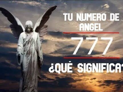 El significado profundo del número 777: los ángeles como guía y .